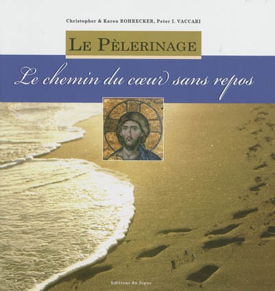 Le pèlerinage : le chemin...
