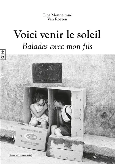 Voici venir le soleil : balades avec mon fils