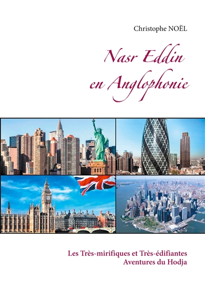 Nasr Eddin en Anglophonie : Les Très-mirifiques et Très-édifiantes Aventures du Hodja
