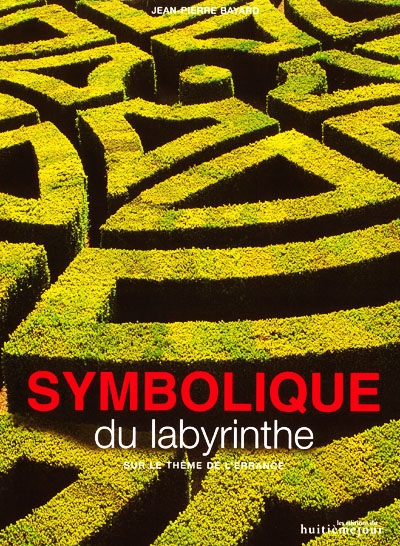 Symbolique du labyrinthe : sur le thème de l'errance