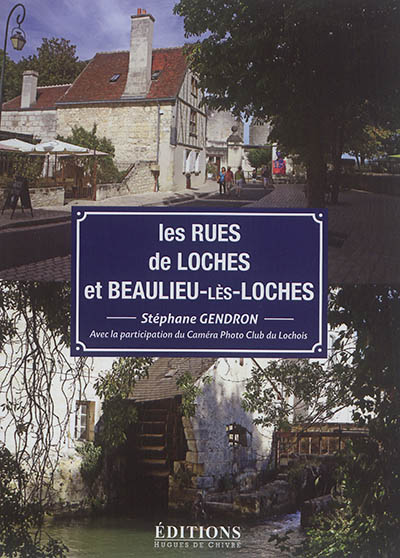 Les rues de Loches et Beaulieu-lès-Loches