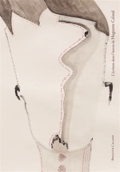 L'écriture dans l'oeuvre d'Huguette Caland