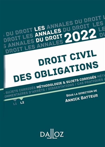 Droit civil des obligations 2022 : méthodologie & sujets corrigés