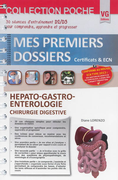 Hépato-gastro-entérologie : chirurgie digestive : 30 séances d'entraînement D2-D3 pour comprendre, apprendre et progresser