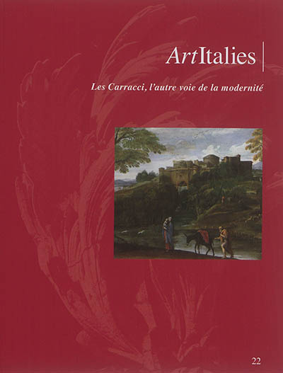 Art Italies : la revue de l'AHAI, n° 22. Les Carracci, l'autre voie de la modernité