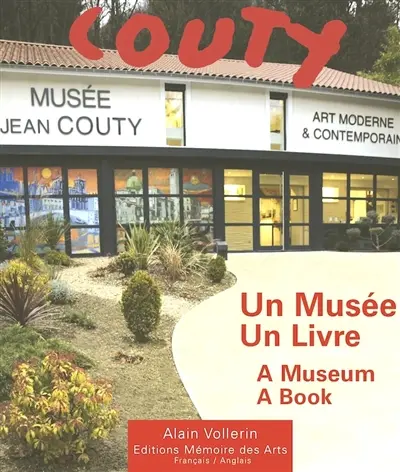 Jean Couty (1907-1991) : un musée, un livre. Jean Couty (1907-1991) : a museum, a book
