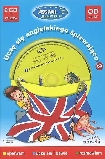 Ucze sie angielskiego spiewajaco 2, 3-6 lat : spiewam, ucze sie i bawie, rozmawiam