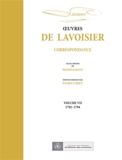 Oeuvres de Lavoisier : correspondance. Vol. 7. Lettres 1502-2056 (1792-1794)