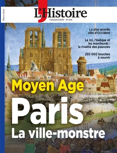 PARIS AU MOYEN AGE : LA VILLE-MONSTRE
