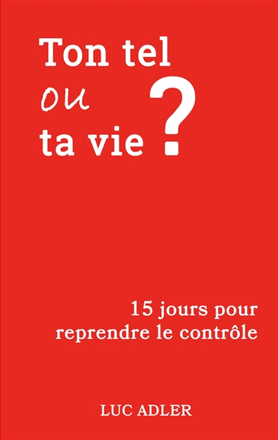 Ton tel ou ta vie ? : 15...