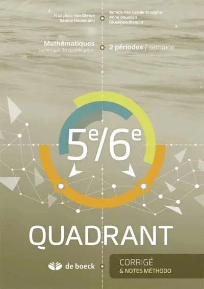 5e-6e Quadrant : mathématiques, technique de qualification, 2 périodes-semaine : corrigé & notes méthodo