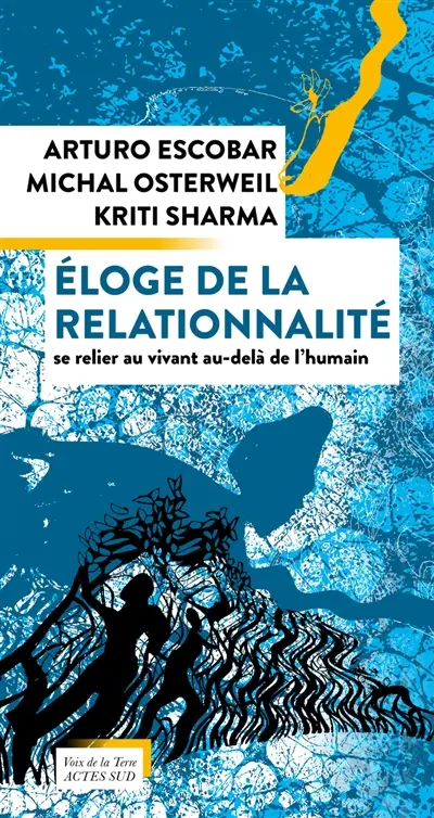Eloge de la relationnalité : se relier au vivant au-delà de l'humain