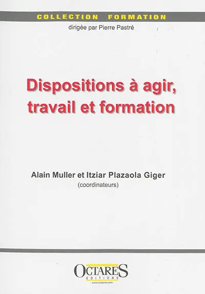 Dispositions à agir, travail et formation