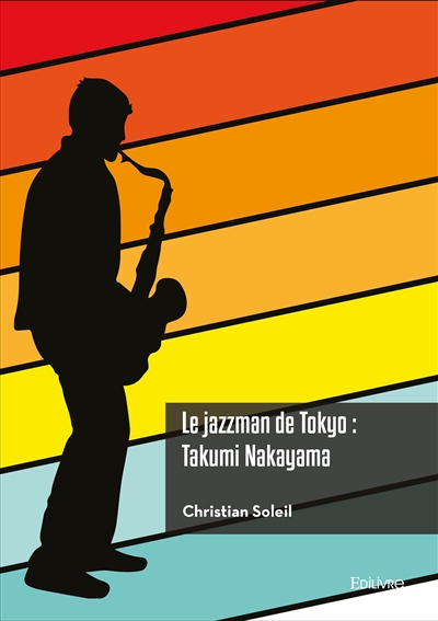 Le jazzman de Tokyo : Takumi Nakayama
