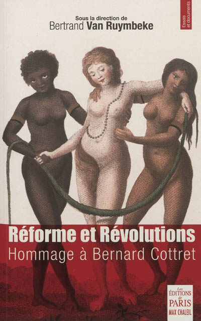 Réforme et révolutions : hommage à Bernard Cottret