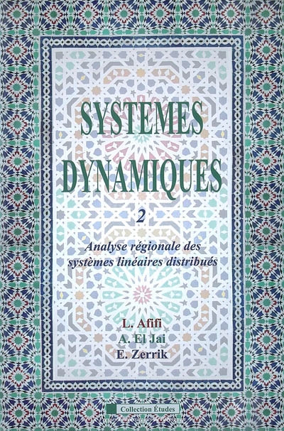 Systèmes dynamiques. Vol. 2. Analyse régionale des systèmes linéaires distribués