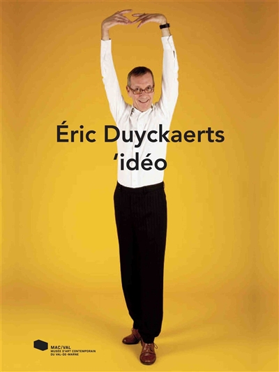Eric Duyckaerts, 'idéo