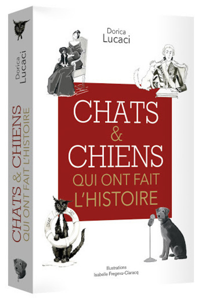 Chats et chiens qui ont fait l'histoire