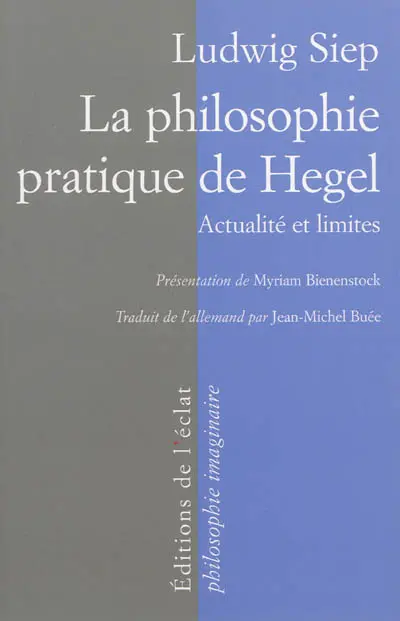 La philosophie pratique de Hegel : actualité et limites