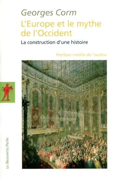 L'Europe et le mythe de l'Occident : la construction d'une histoire