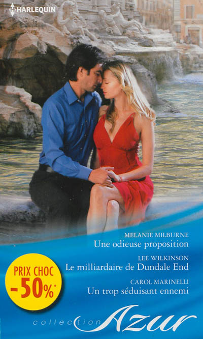 Une odieuse proposition. Le milliardaire de Dundale End. Un trop séduisant ennemi