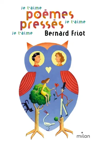 Je t'aime, je t'aime, je t'aime : poèmes pressés