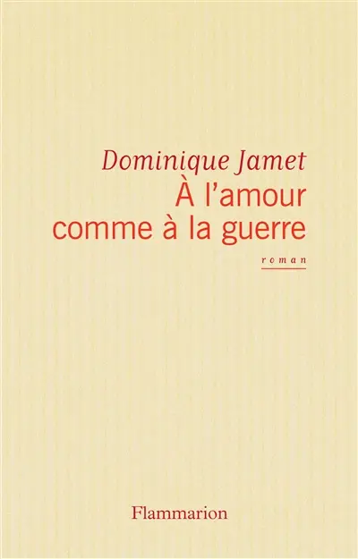 A l'amour comme à la guerre