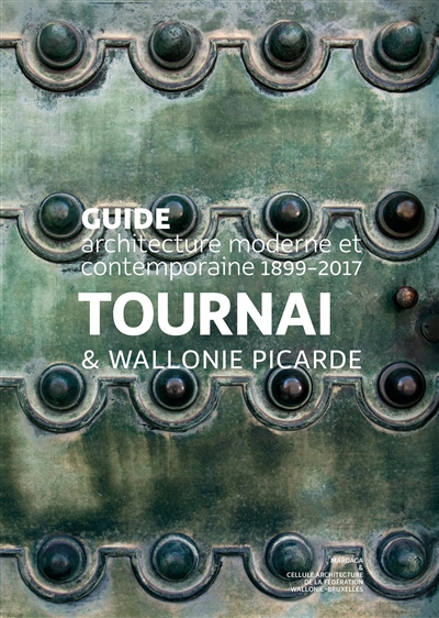 Tournai & Wallonie picarde : 1899-2017
