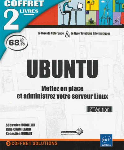 Ubuntu : mettez en place et administrez votre serveur Linux : coffret 2 livres