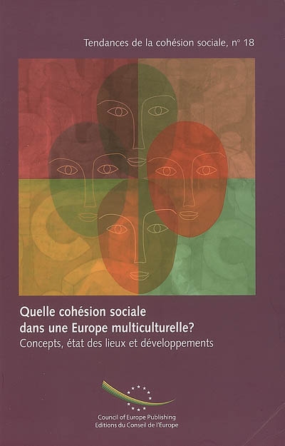 Quelle cohésion sociale dans une Europe multiculturelle ? : concepts, état des lieux et développements. Achieving social cohesion in a multicultural Europe : concepts, situation and developments