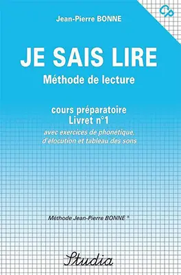 Je sais lire : méthode de lecture, cours préparatoire (CP), livret n° 1 : avec exercices de phonétique, d'élocution et tableau des sons