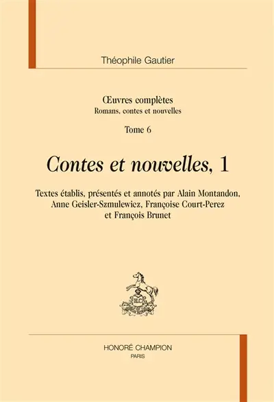 Oeuvres complètes. Section I : romans, contes et nouvelles. Vol. 6. Contes et nouvelles, 1