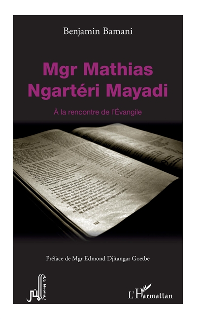 Mgr Mathias Ngartéri Myadi : à la rencontre de l'Evangile