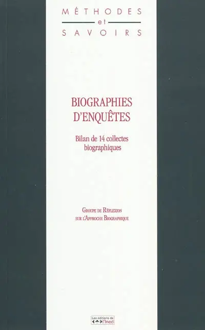 Biographies d'enquêtes : bilan de 14 collectes biographiques