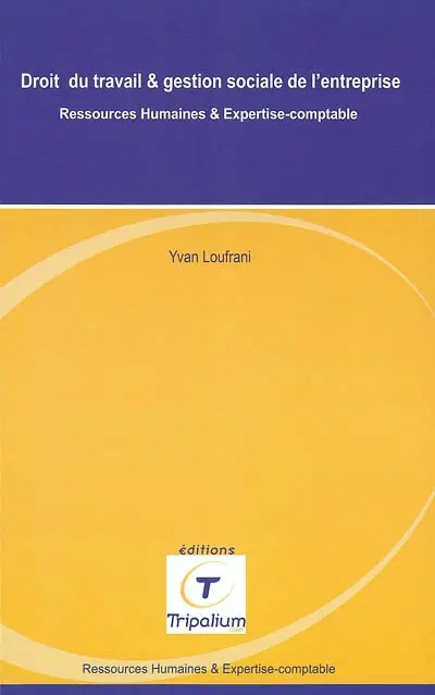 Eléments de droit du travail et de gestion sociale de l'entreprise : ressources humaines et expertise comptable
