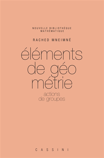 Eléments de géométrie. Vol. 1. Actions de groupes