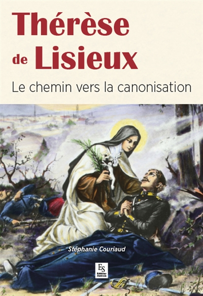 Thérèse de Lisieux : le chemin vers la canonisation