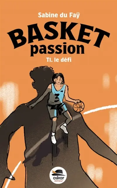 Basket passion. Vol. 1. Le défi