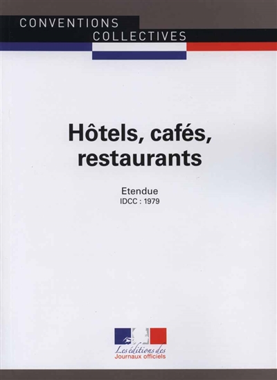 Hôtels, cafés, restaurants : convention collective nationale du 30 avril 1997, étendue par arrêté du 3 décembre 1997 : IDCC 1979