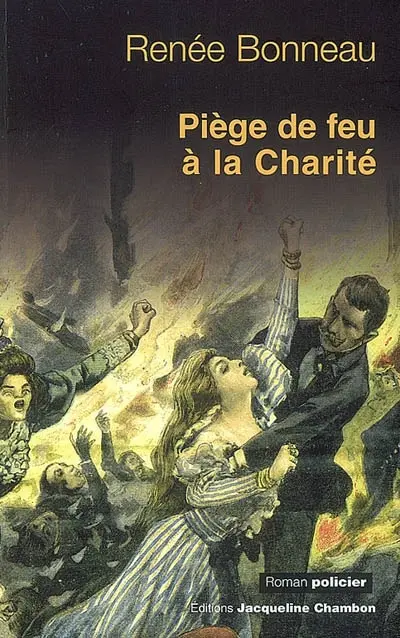 Piège de feu à la Charité
