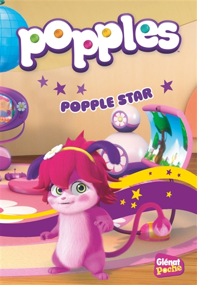 Popples. Vol. 4. Popple star