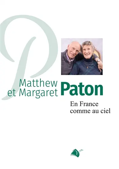 Matthew et Margaret Paton : en France comme au ciel