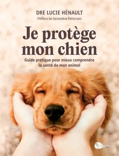 Je protège mon chien : Guide pratique pour mieux comprendre la santé de mon animal
