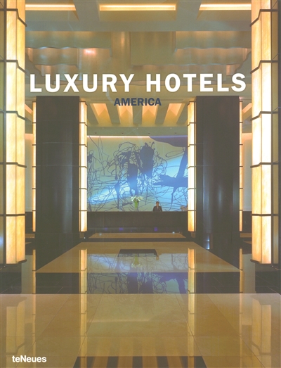 Luxury hotels : America