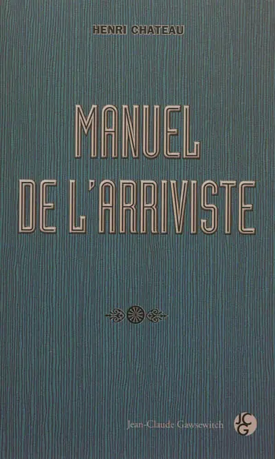 Manuel de l'arriviste