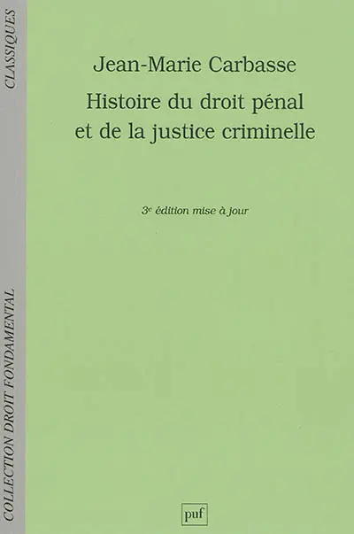 Histoire du droit pénal et de la justice criminelle