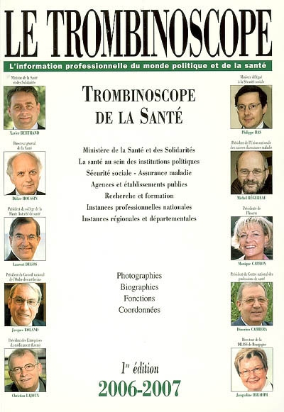 Trombinoscope de la santé, 2006-2007 : photographies, biographies, fonctions, coordonnées