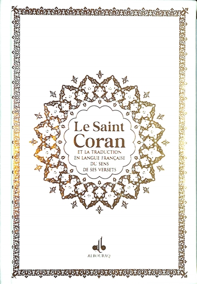 Le saint Coran : et la traduction en langue française du sens de ses versets : couverture vert clair
