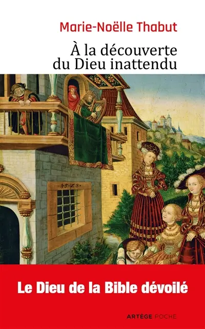 A la découverte du Dieu inattendu