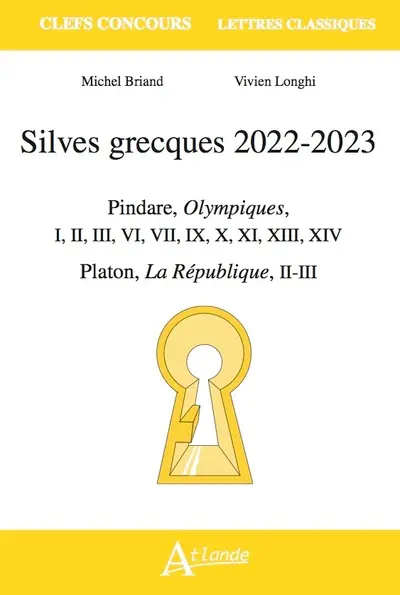 Silves grecques 2022-2023 : Pindare, Oympiques, I, II, III, VI, VII, IX, X, XI, XIII, XIV ; Platon, La République, II-III